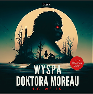 Wyspa Doktora Moreau by H.G. Wells