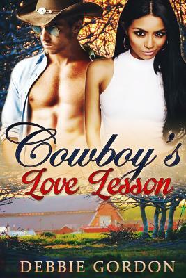 Cowboy's Love Lesson: Bwwm Billionaire Western Romance by Debbie Gordon