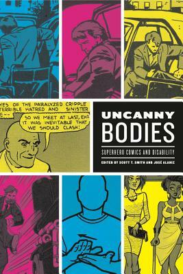 Uncanny Bodies: Superhero Comics and Disability by 