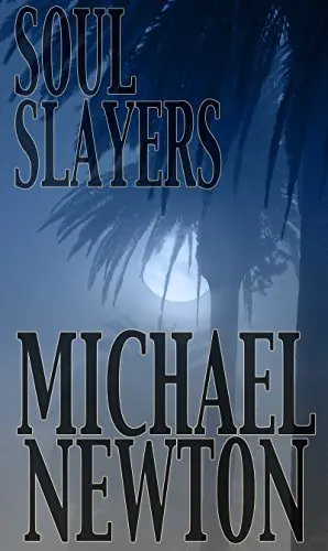 Soul Slayer by Michael Newton