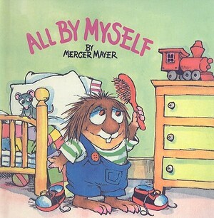 All by Myself by Mercer Mayer