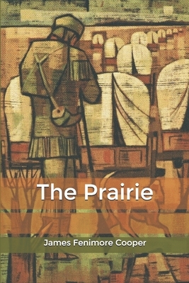 The Prairie by James Fenimore Cooper