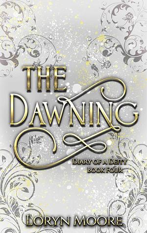 The Dawning by Loryn Moore