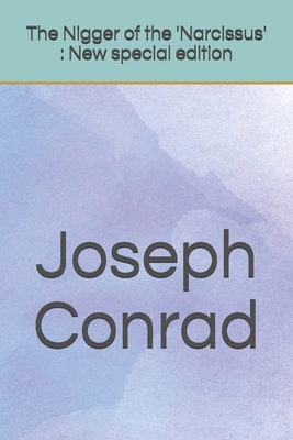 The Nigger of the 'Narcissus': New special edition by Joseph Conrad