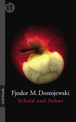 Schuld und Sühne by Fyodor Dostoevsky