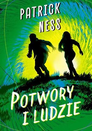 Potwory i ludzie by Patrick Ness