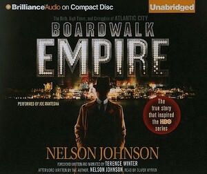 Boardwalk Empire: The Birth, High Times, and Corruption of Atlantic City by Nelson Johnson