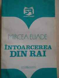 Întoarcerea din rai by Mircea Eliade