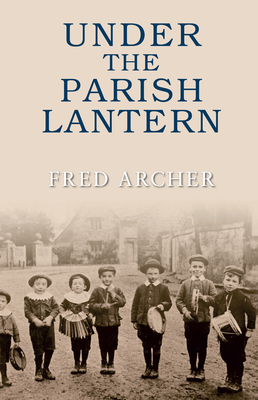 Under the Parish Lantern by Fred Archer