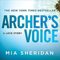 Archer's Voice by Mia Sheridan