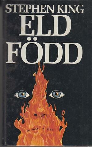 Eldfödd by Stephen King