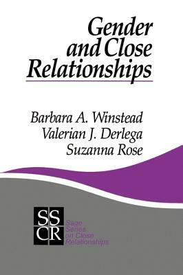 Gender and Close Relationships by Valerian Derlega, Barbara Winstead, Suzanna Rose