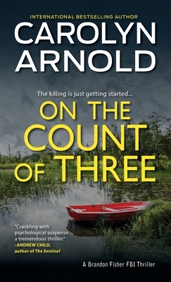 On the Count of Three by Carolyn Arnold
