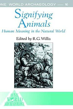 Signifying Animals: Human Meaning in the Natural World by Roy Willis