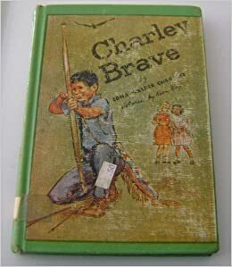 Charley Brave by Edna Walker Chandler