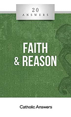20 Answers: Faith & Reason by Christopher Kaczor