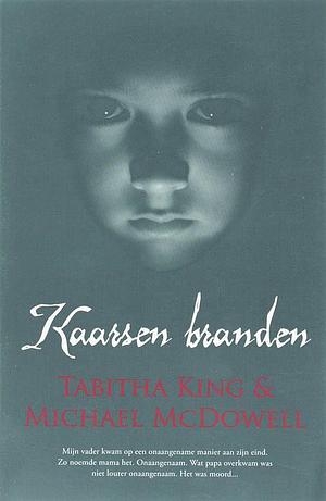 Kaarsen branden by Tabitha King, Michael McDowell