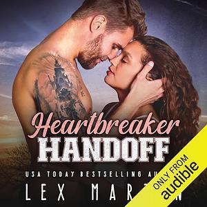 Heartbreaker Handoff by Lex Martin