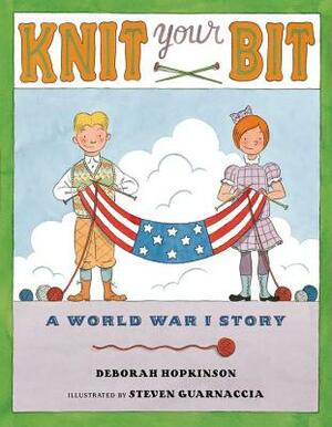 Knit Your Bit: A World War I Story by Deborah Hopkinson