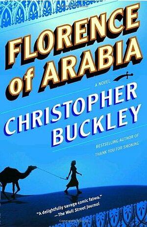 Florence of Arabia by Christopher Buckley