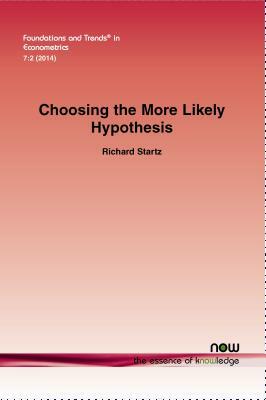 Choosing the More Likely Hypothesis by Richard Startz