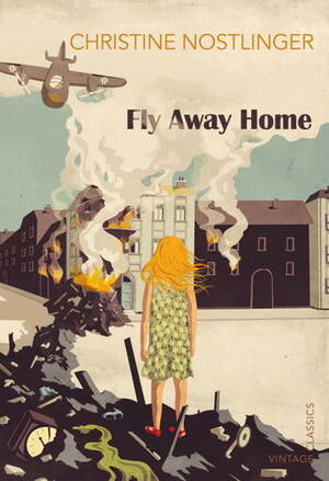 Fly Away Home by Christine Nöstlinger