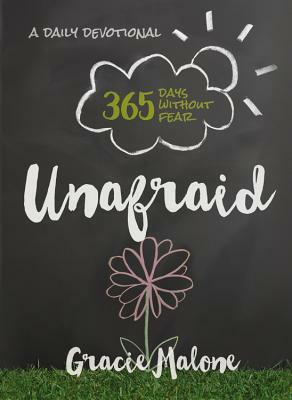 Unafraid: 365 Days Without Fear by Gracie Malone