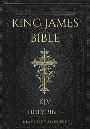 Bible : King James Bible with Old and New Testaments by Anonymous