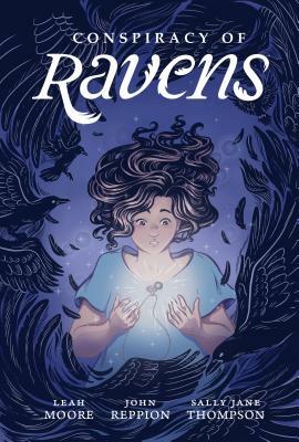 Conspiracy of Ravens by John Reppion, Leah Moore