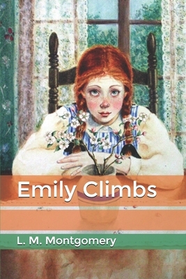 Emily Climbs by L.M. Montgomery