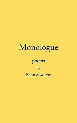Monologue by Benn Sowerby
