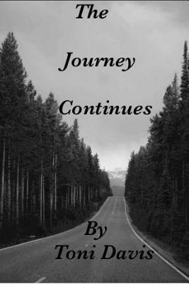 The Journey Continues by Toni Davis