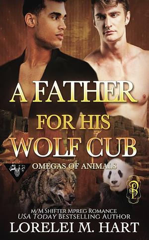 A Father for His Wolf Cub by Lorelei M. Hart