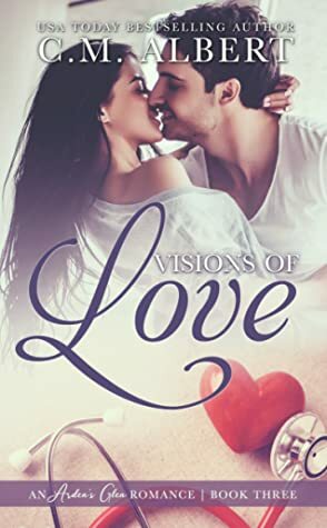 Visions of Love by C.M. Albert