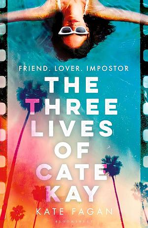 The Three Lives of Cate Kay by Kate Fagan