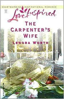 The Carpenter's Wife by Lenora Worth
