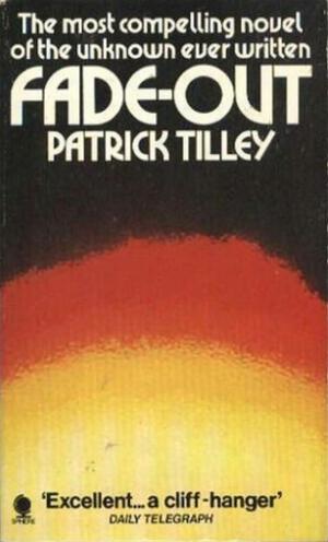 Fade Out by Patrick Tilley