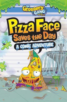 The Grossery Gang: Pizza Face Saves the Day: A Comic Adventure by Buzzpop