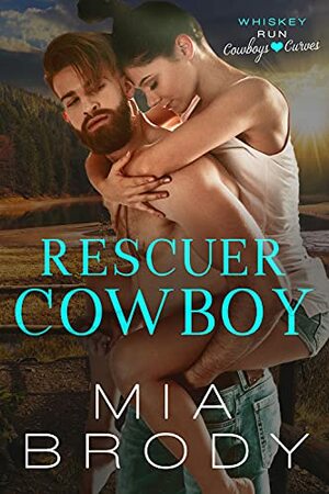 Rescuer Cowboy by Mia Brody