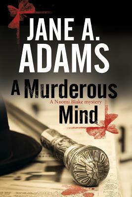 A Murderous Mind: A Naomi Blake British Mystery by Jane A. Adams