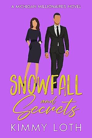 Snowfall and Secrets by Kimmy Loth