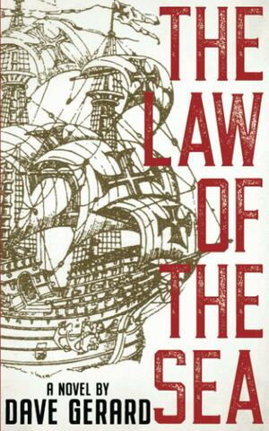 The Law of the Sea: A Legal Thriller by Dave Gerard