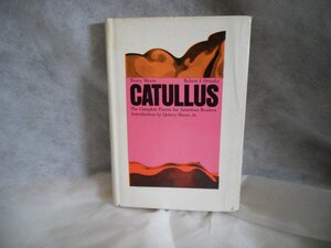 Catullus: The Complete Poems for American Readers by Reney Myers, Catullus, Robert J. Ormsby