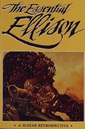 The Essential Ellison by Harlan Ellison