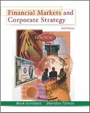 Financial Markets and Corporate Strategy by Sheridan Titman, Mark Grinblatt