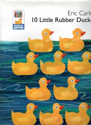 10 Little Rubber Ducks by Eric Carle