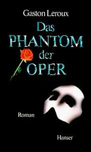 Das Phantom der Oper by Gaston Leroux