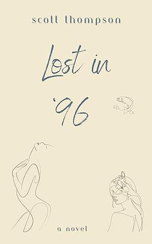 Lost in ‘96 by Scott Thompson