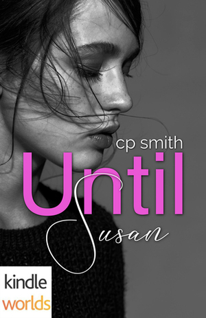 Until Susan by Cp Smith