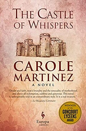 The Castle of Whispers: A Novel by Howard Curtis, Carole Martinez